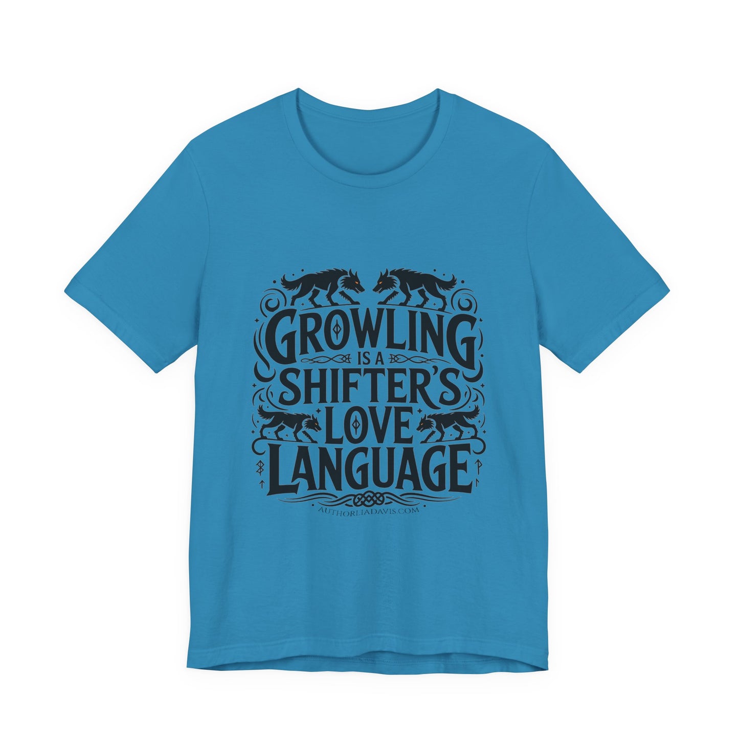 Growling Is A Shifter's Love Language T-Shirt
