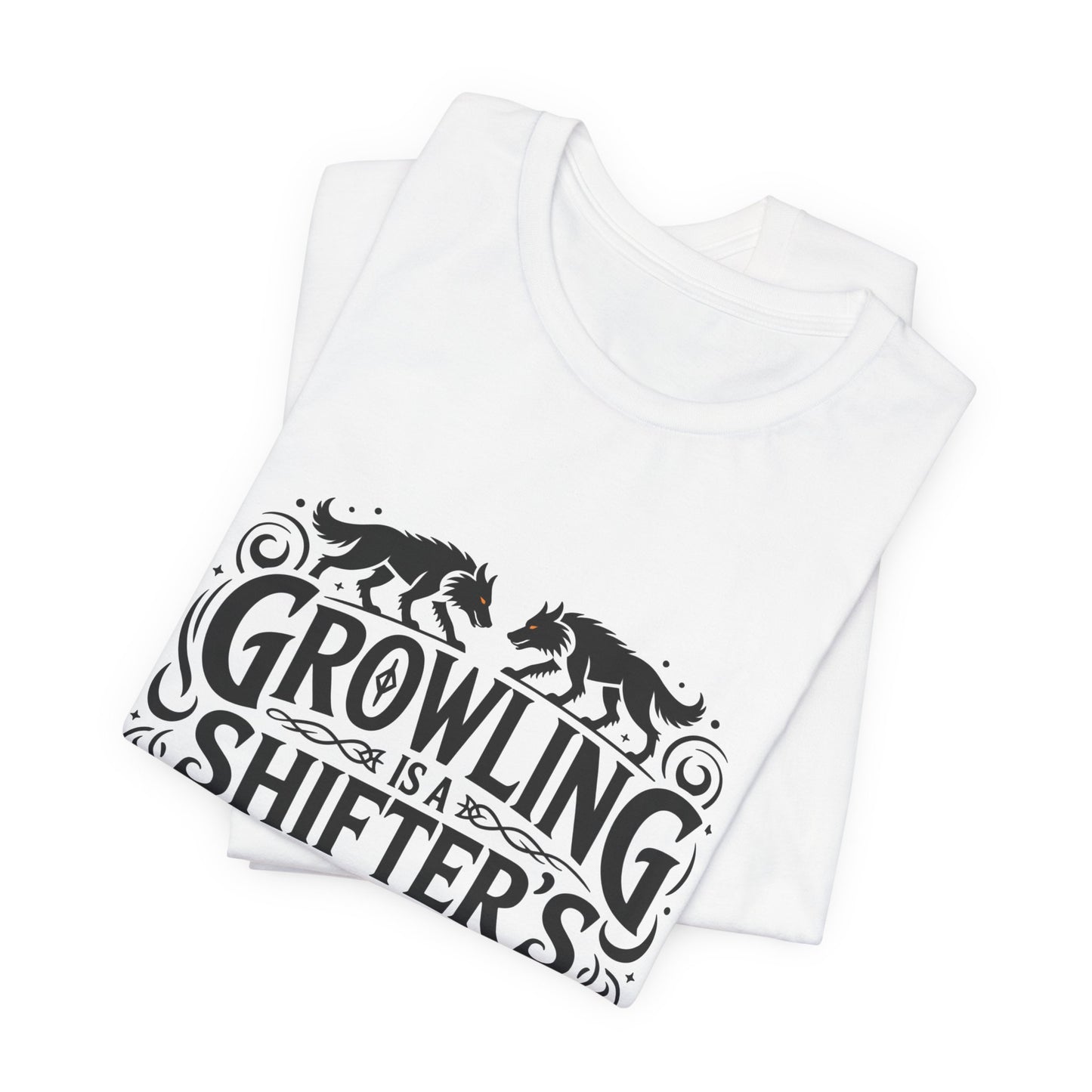 Growling Is A Shifter's Love Language T-Shirt