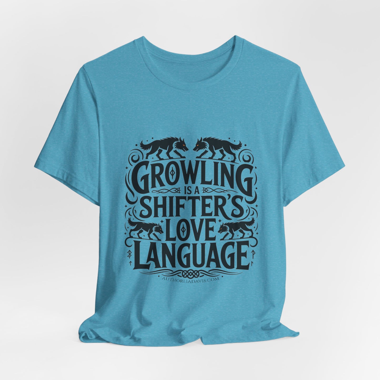 Growling Is A Shifter's Love Language T-Shirt