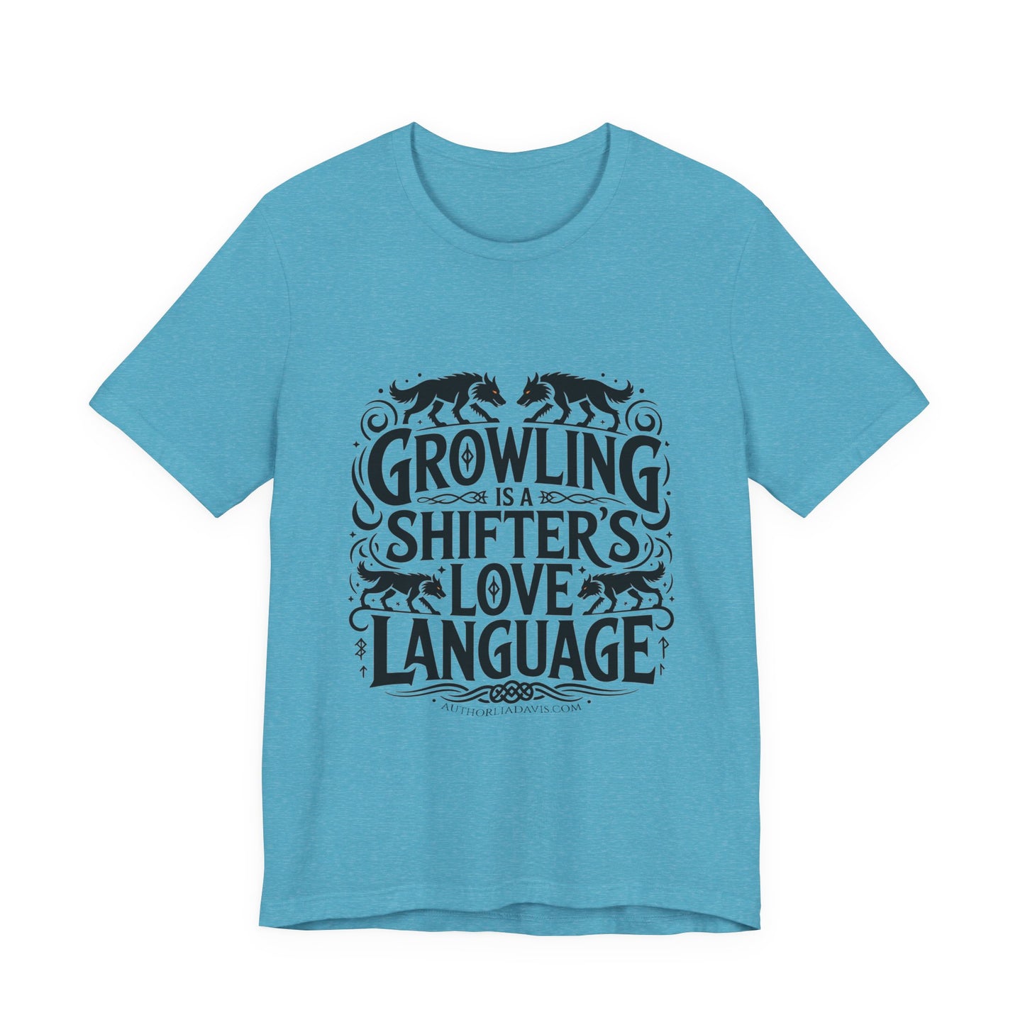Growling Is A Shifter's Love Language T-Shirt