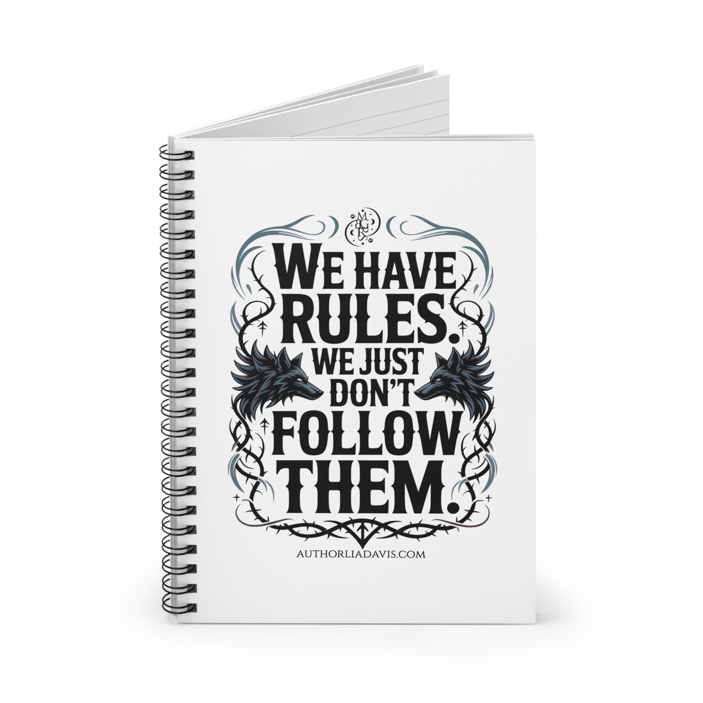 Ruled Spiral Notebook — "We Have Rules, We Just Don't Follow Them" Rebel Journal