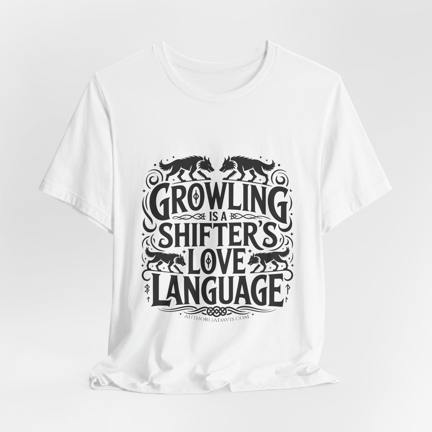 Growling Is A Shifter's Love Language T-Shirt