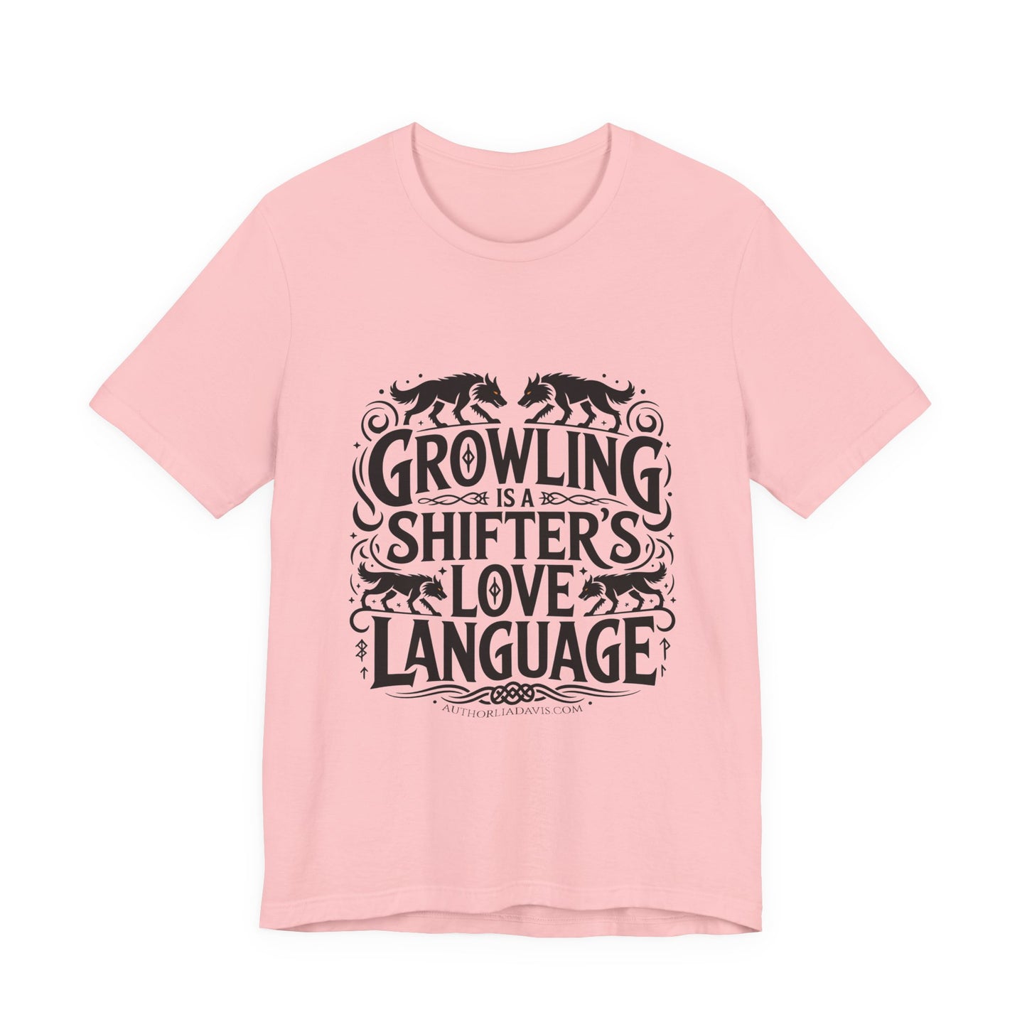 Growling Is A Shifter's Love Language T-Shirt