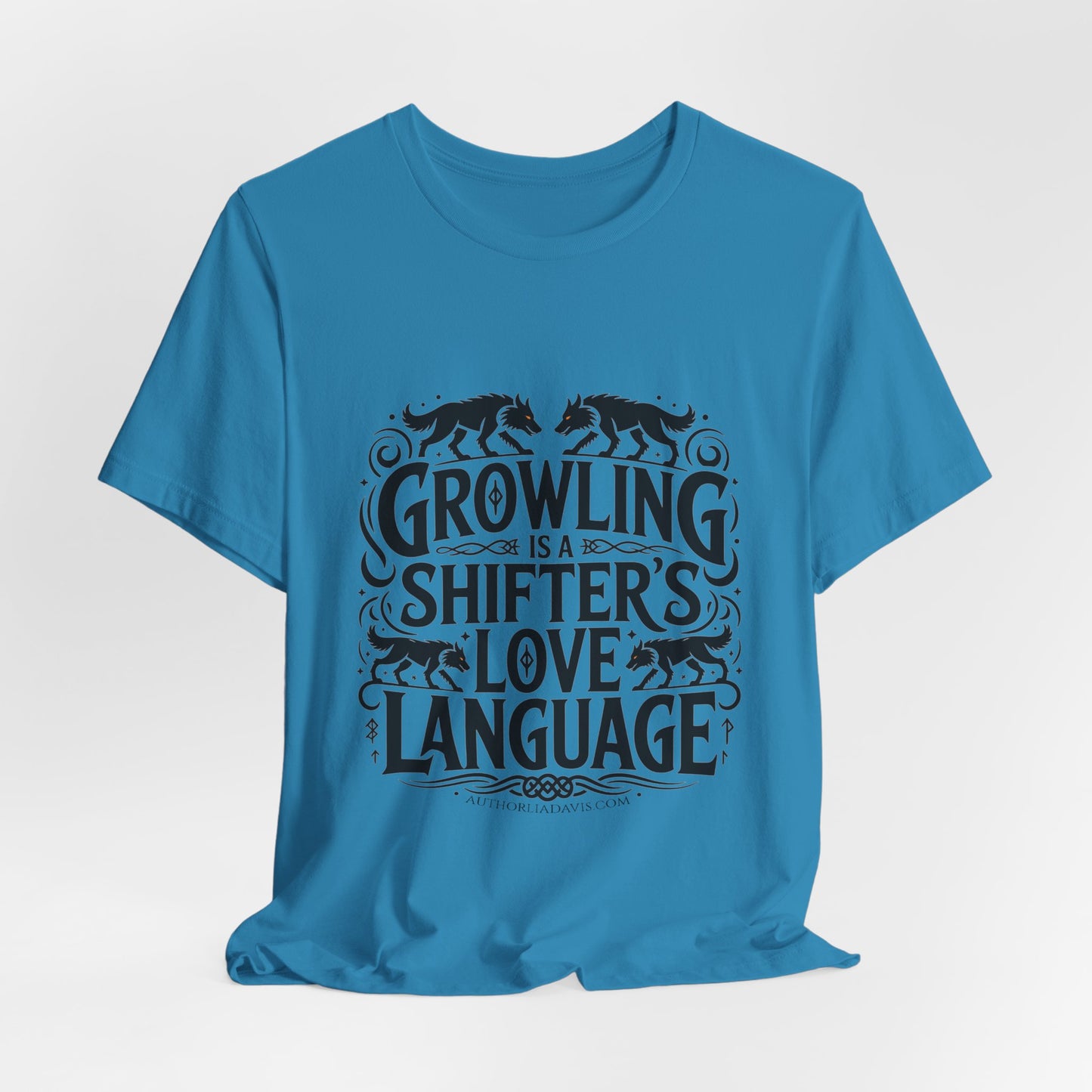 Growling Is A Shifter's Love Language T-Shirt