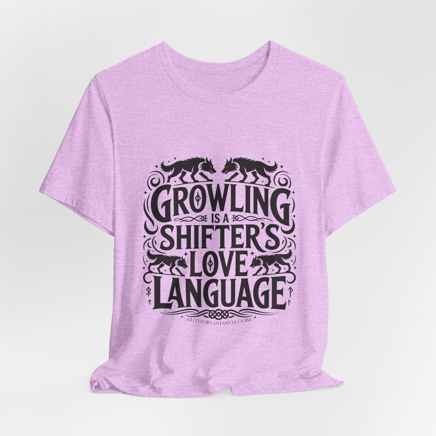 Growling Is A Shifter's Love Language T-Shirt