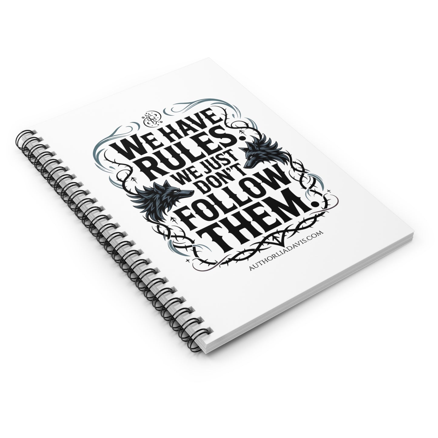 Ruled Spiral Notebook — "We Have Rules, We Just Don't Follow Them" Rebel Journal