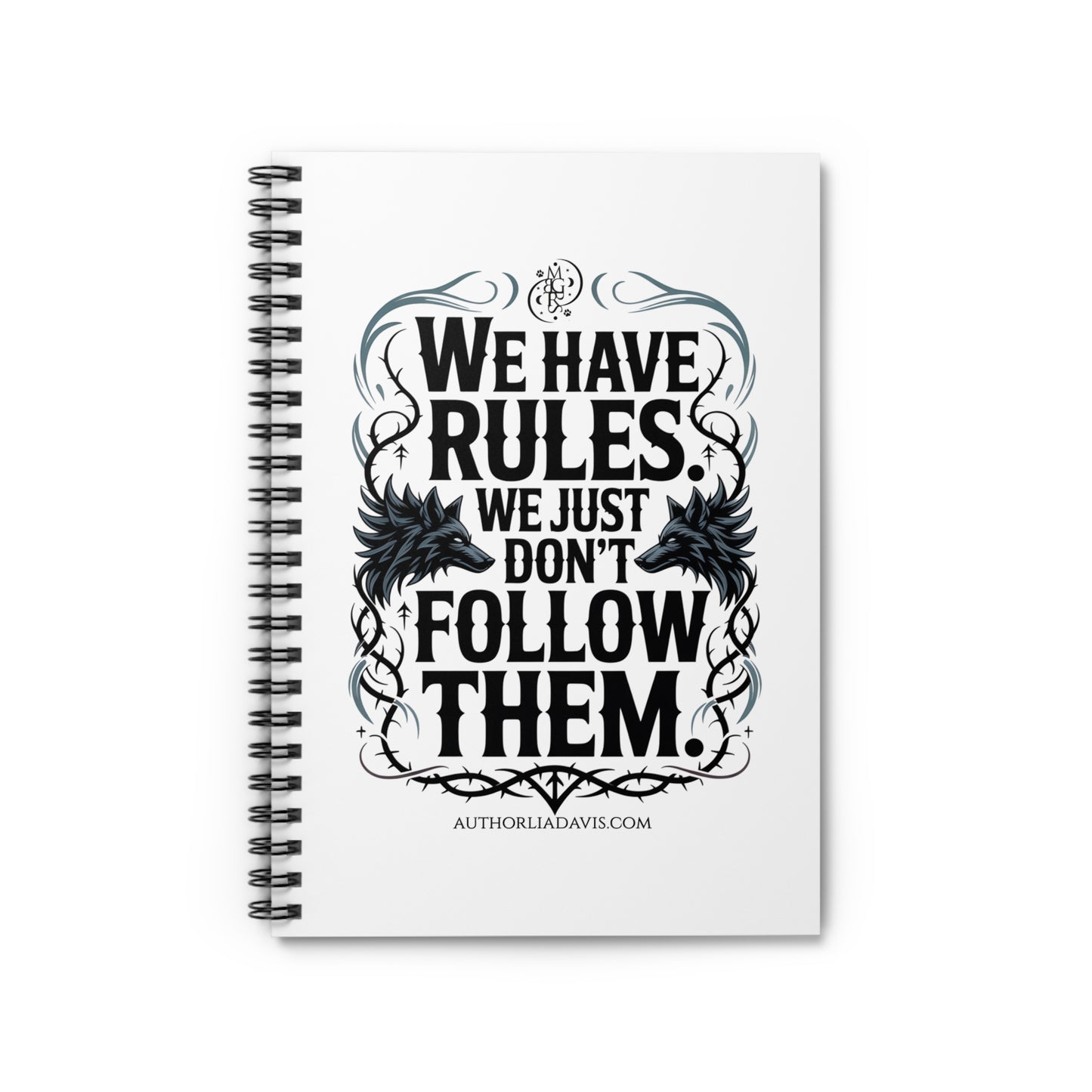 Ruled Spiral Notebook — "We Have Rules, We Just Don't Follow Them" Rebel Journal
