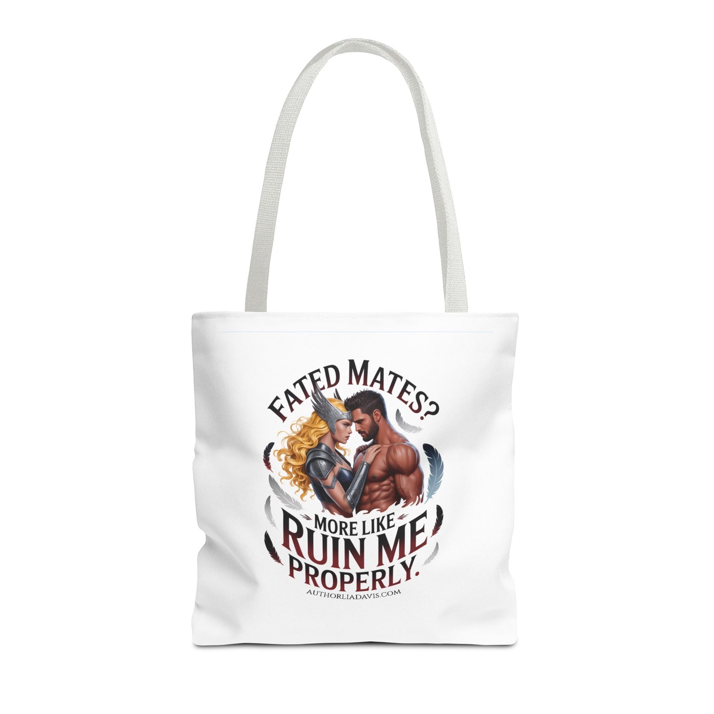 Tote Bag — "Fated Mates? More Like Ruin Me Properly" Paranormal Romance Graphic Tote