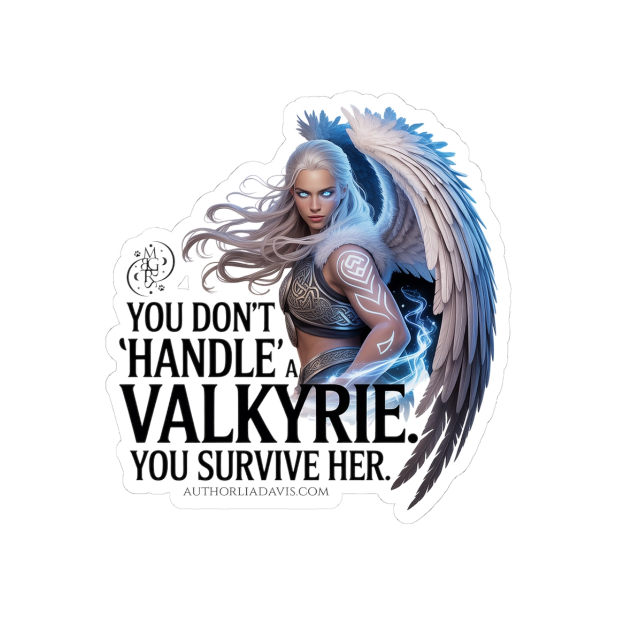 Valkyrie Sticker — "You Don't Handle a Valkyrie. You Survive Her."