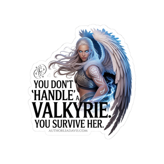 Valkyrie Sticker — "You Don't Handle a Valkyrie. You Survive Her."