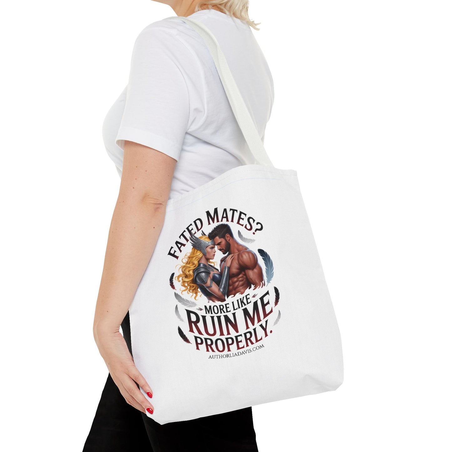 Tote Bag — "Fated Mates? More Like Ruin Me Properly" Paranormal Romance Graphic Tote