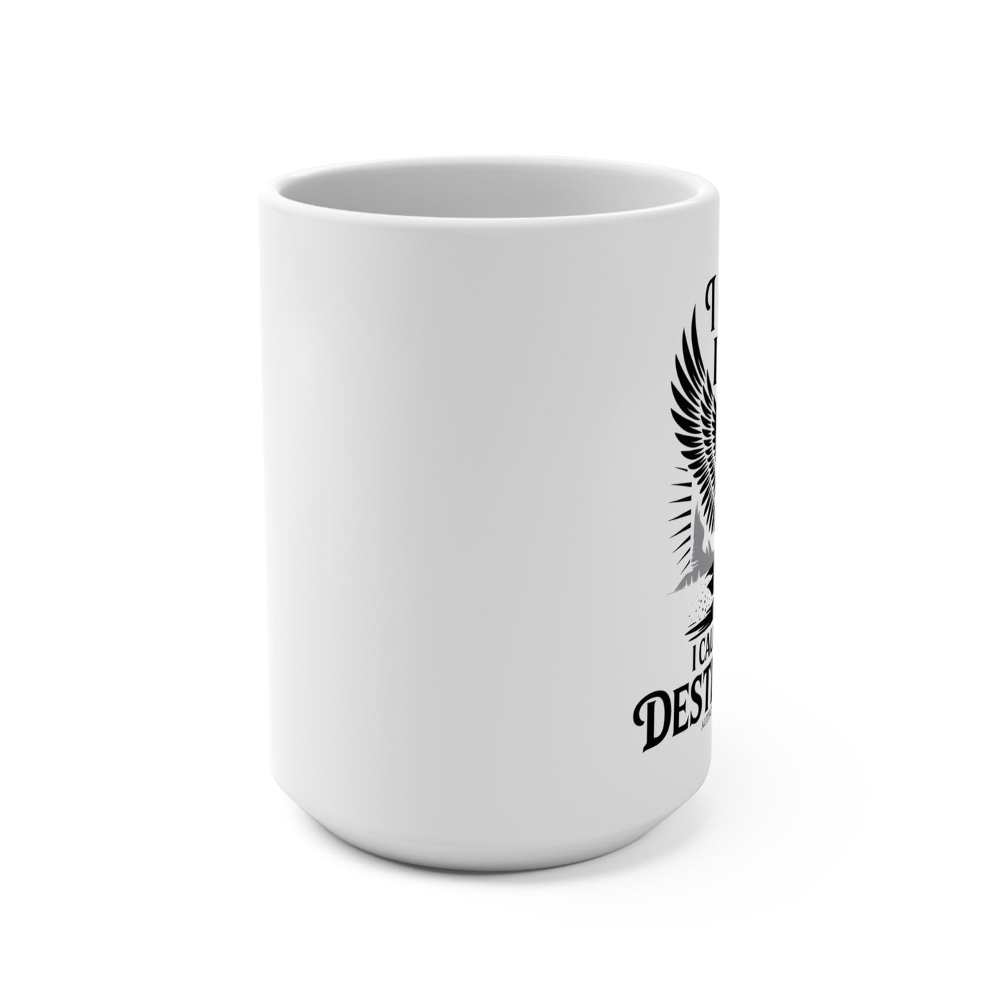 I Came. I Saw. I Caused Mild Destruction. Mug — 15oz Funny Dark Angel, Valkyrie Coffee Cup